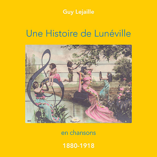 Une Histoire de Lunéville en chansons - couverture